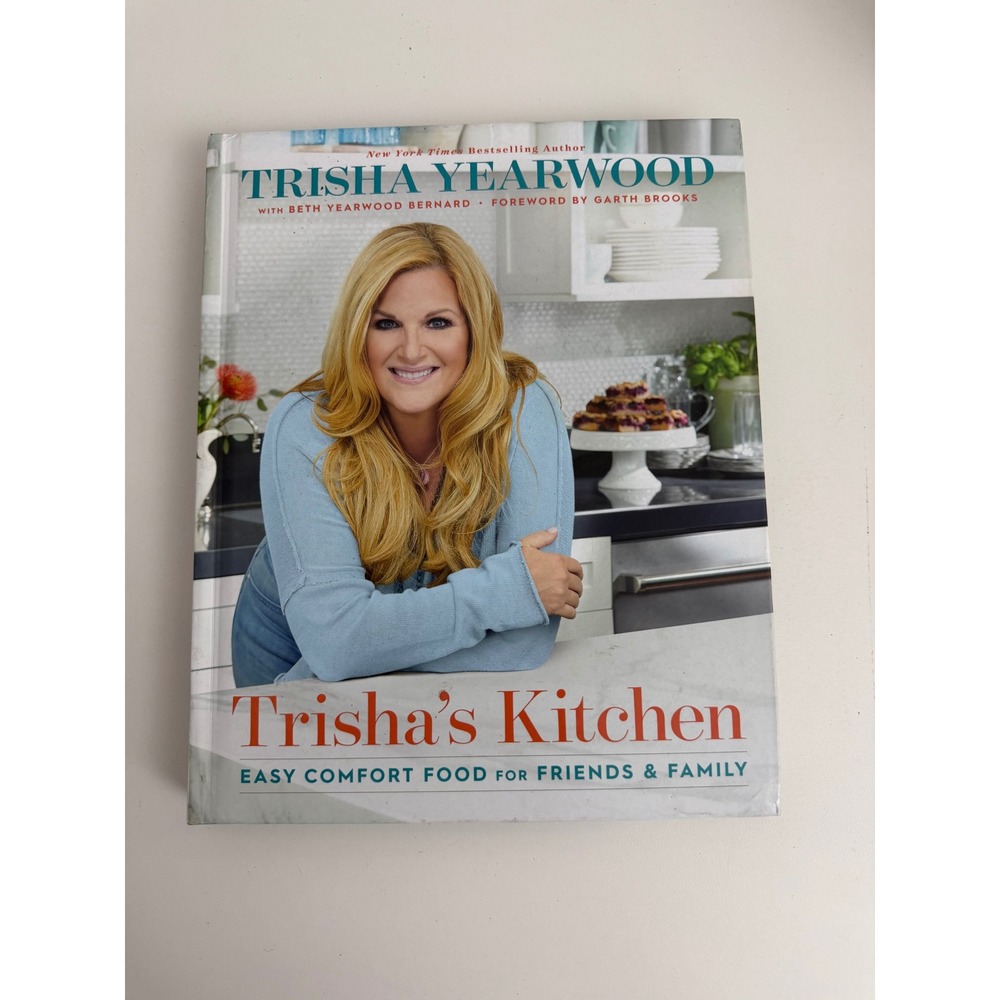 Trishas Kitchen Easy‎ Comfort Food Friends Family Trisha Yearwood Cookbook